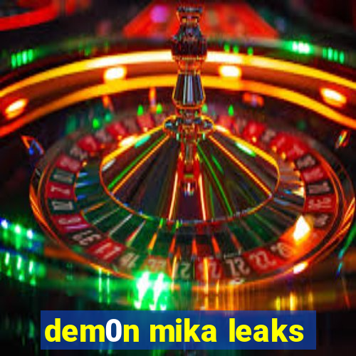 dem0n mika leaks