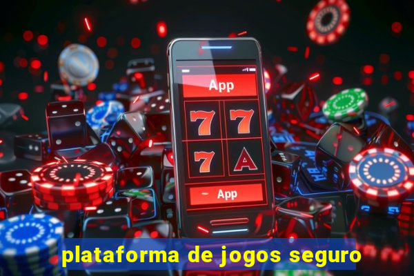 plataforma de jogos seguro