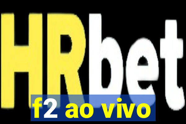 f2 ao vivo