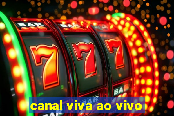 canal viva ao vivo