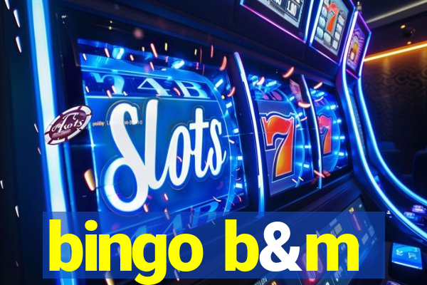 bingo b&m