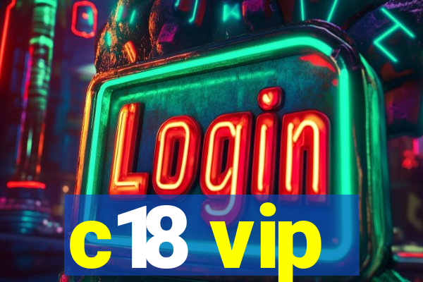 c18 vip