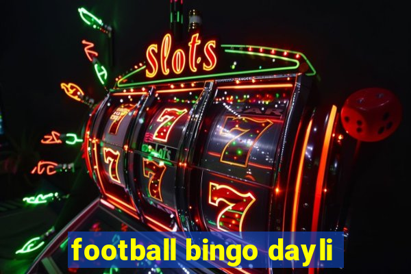 football bingo dayli