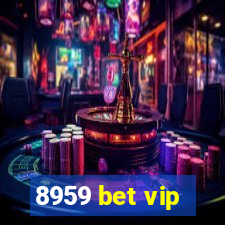 8959 bet vip