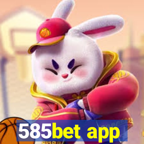 585bet app