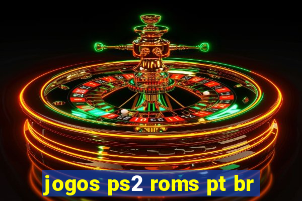 jogos ps2 roms pt br