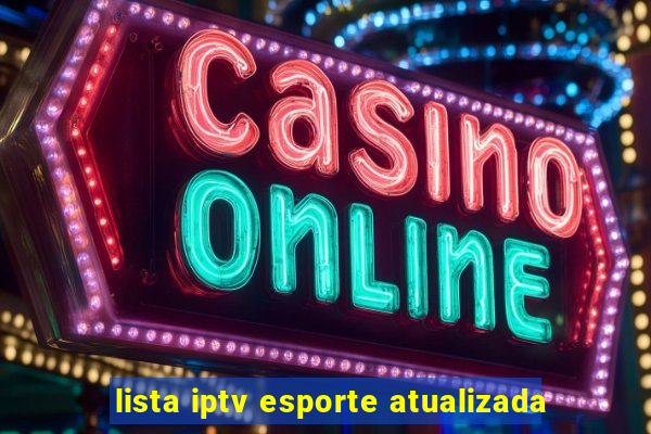 lista iptv esporte atualizada