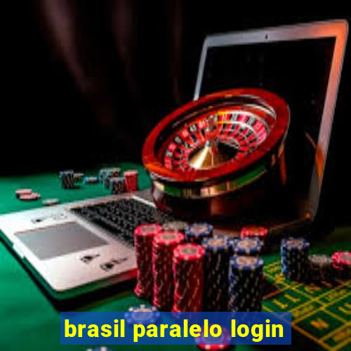 brasil paralelo login