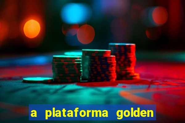 a plataforma golden slots paga mesmo