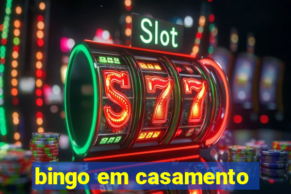 bingo em casamento