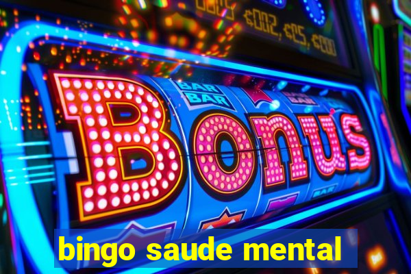 bingo saude mental