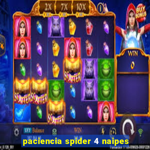 paciencia spider 4 naipes