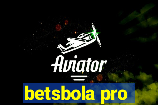 betsbola pro