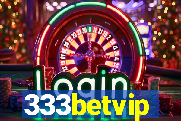 333betvip