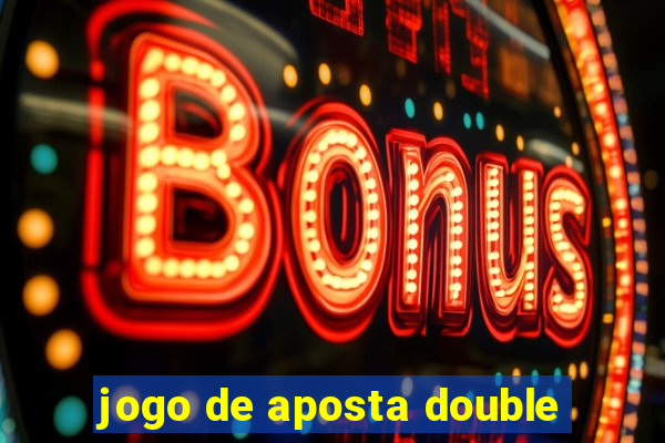 jogo de aposta double