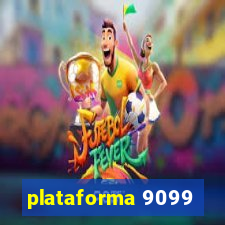 plataforma 9099