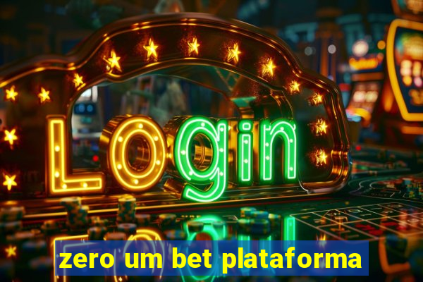 zero um bet plataforma